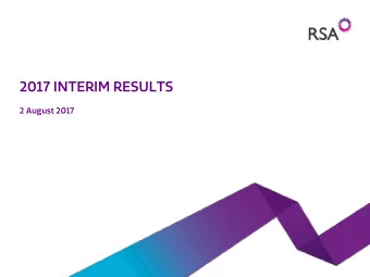 2017 INTERIM RESULTS  2 August 2017  NOT FOR RELEASE, PUBLICATION OR DISTRIBUTION IN WHOLE OR IN