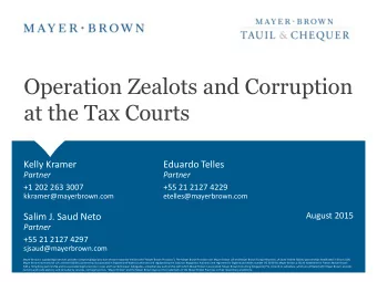 Operation Zealots and Corruption  at the Tax Courts  Kelly Kramer  Eduardo Telles  Partner  Partner