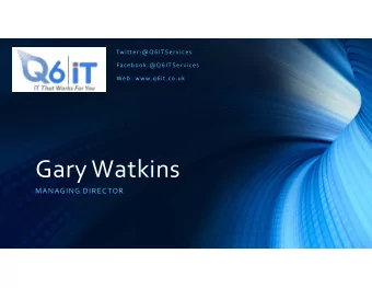 Gary Watkins MANAGING DIRECTOR No Geek Speak Please!  Really, what is cloud computing? Lets make