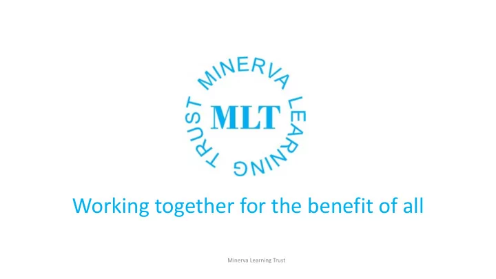 working together for the benefit of all
