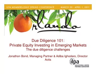 Due Diligence 101:  Private Equity Investing in Emerging Markets  The due diligence challenges