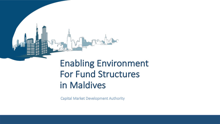 enabl ena bling ng en environm nment for fund structures