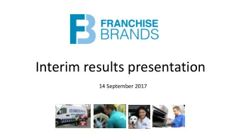 Interim results presentation  14 September 2017  Disclaimer This presentation is the sole