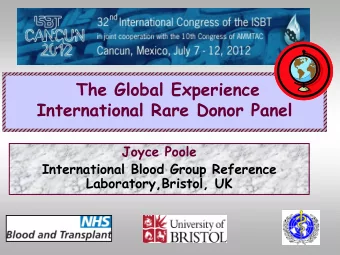 International Rare Donor Panel  Joyce Poole  International Blood Group Reference