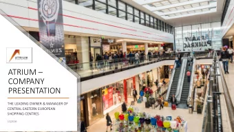 ATRIUM   COMPANY  PRESENTATION  THE LEADING OWNER &amp; MANAGER OF  CENTRAL EASTERN EUROPEAN