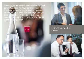 Third quarter 2013  Catella AB  The period in brief  Increased net sales and improved profit, in