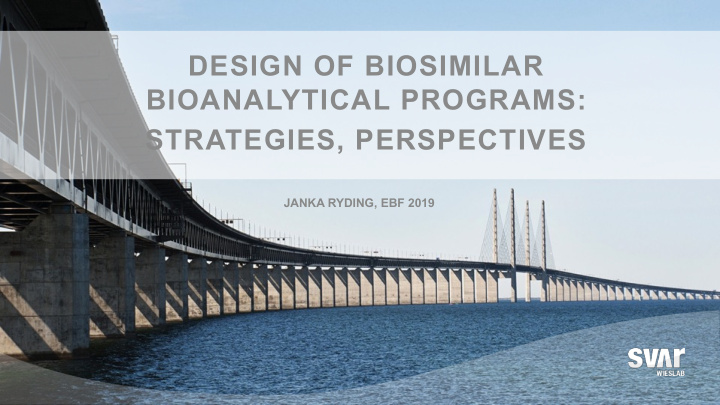 design of biosimilar bioanalytical programs strategies