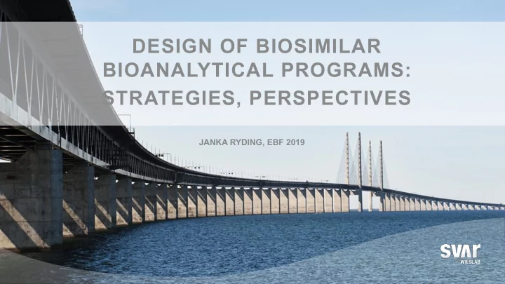 design of biosimilar bioanalytical programs strategies