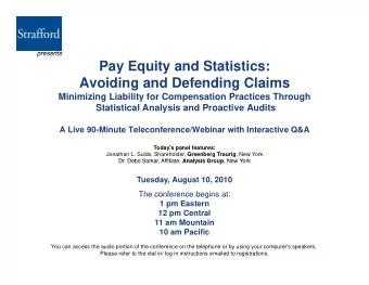 Pay Equity and Statistics:  Avoiding and Defending Claims  g  g  Minimizing Liability for