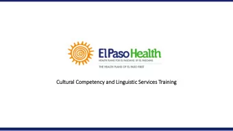 Cult  ltural  l Competen  ency and L  Lingu  guistic S  Services  es Train  inin  ing  Cultural