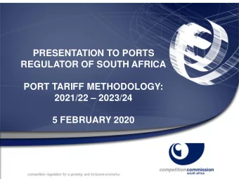 PRESENTATION TO PORTS  REGULATOR OF SOUTH AFRICA  PORT TARIFF METHODOLOGY: 2021/22  2023/24  5