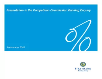 Presentation to the Competition Commission Banking Enquiry  9 November 2006  Agenda  Introduction