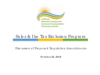 Sa le s &amp; Use  T  a x E  xc lusio n Pro g ra m  Disc ussio n o f Pro po se d Re g ula tio n Ame