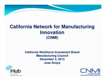 California Network for Manufacturing  Innovation  (CNMI)  California Workforce Investment Board
