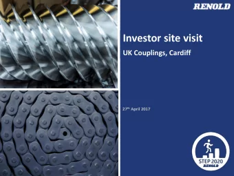 Investor site visit  UK Couplings, Cardiff 27 th April 2017  www.renold.com  Introductions
