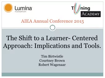 Approach: Implications and Tools.  Tim Birtwistle  Courtney Brown  Robert Wagenaar  Intended