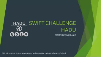 SWIFT CHALLENGE  HADU  REMITTANCES VIA BANKS MSc Information System Management and Innovation