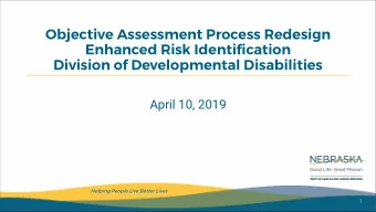 Objective Assessment Process Redesign  Enhanced Risk Identification  Division of Developmental