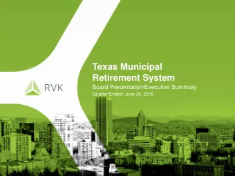Retirement System  Board Presentation/Executive Summary  Quarter Ended: June 30, 2016  Capital