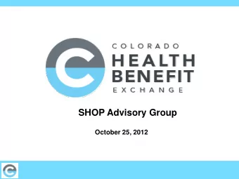 SHOP Advisory Group  October 25, 2012  11/5 Agenda  Welcome &amp; Introductions  5 min  Overview of