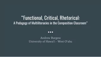 Functional, Critical, Rhetorical:  A Pedagogy of Multiliteracies in the Composition Classroom