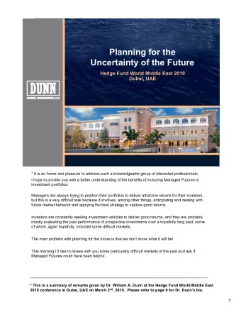 Planning for the  Uncertainty of the Future  Hedge Fund World Middle East 2010  Dubai, UAE  * It is