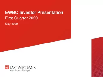 EWBC Investor Presentation  First Quarter 2020  May 2020  Forward-Looking Statements