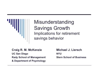Misunderstanding  Savings Growth  Implications for retirement  savings behavior  Craig R. M.