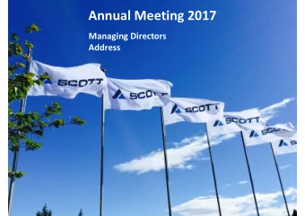 Annual Meeting 2017  Managing Directors  Address  Scott Annual Meeting 2017  Outline  Performance