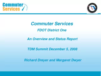 Commuter Services  FDOT District One  An Overview and Status Report  TDM Summit December 5, 2008