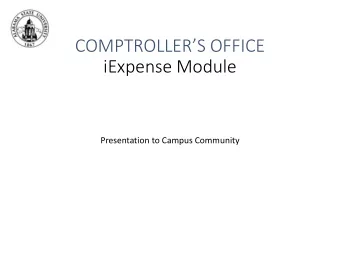 iExpense Module  Presentation to Campus Community Topics Covered  Creating Travel Authorizations