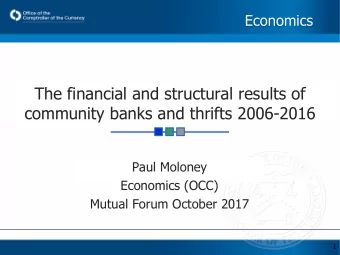 The financial and structural results of  community banks and thrifts 2006-2016  Paul Moloney