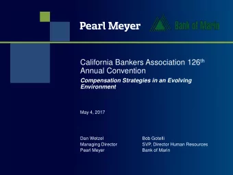 Annual Convention  Compensation Strategies in an Evolving  Environment  May 4, 2017  Dan Wetzel