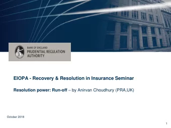EIOPA - Recovery &amp; Resolution in Insurance Seminar Resolution power: Run-off  by Anirvan