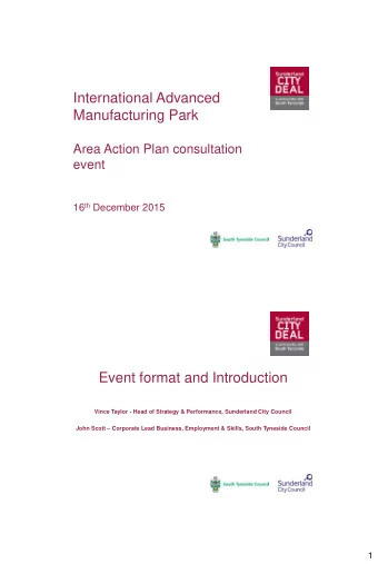 Vince Taylor - Head of Strategy &amp; Performance, Sunderland City Council John Scott  Corporate