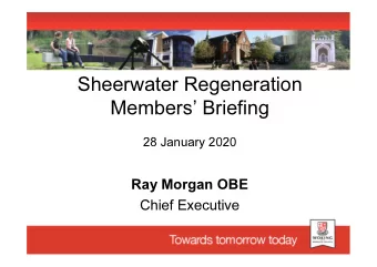 Sheerwater Regeneration  Members Briefing  28 January 2020  Ray Morgan OBE  Chief Executive