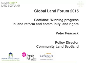 Peter Peacock  Policy Director Community Land Scotland  Scotland, UK  Scotland    Largely