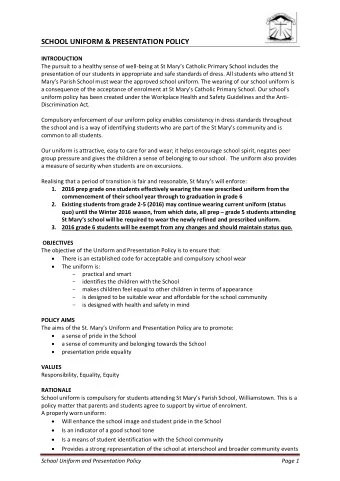 Allows the wider community to identify our students   Diminishes clothing costs, fashion