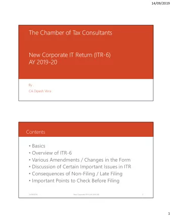 The Chamber of T  ax Consultants  New Corporate IT Return (ITR-6)  AY 2019-20  By :  CA Dipesh Vora