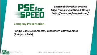 Company Presentation  Rafiqul Gani, Surat Areerat, Yodsathorn Chavewanmas  (&amp; Anjan K Tula)