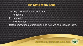 The State of NC State  Strategic national, state, and local  1. Academic  2. Economic  3. and