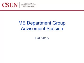 ME Department Group  Advisement Session  Fall 2015  UG student classification   First-Time