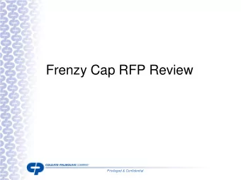 Frenzy Cap RFP Review  Privileged &amp; Confidential  Critical Criteria  Understanding of part