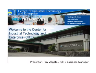 Welcome to the Center for  Welcome to the Center for  Industrial Technology and  Industrial