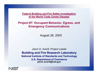 Project #7: Occupant Behavior, Egress, and  Emergency Communications  August 26, 2003  Jason D.