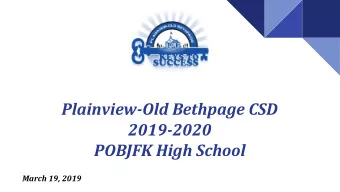 Plainview-Old Bethpage CSD  2019-2020  POBJFK High School  March 19, 2019 Keys to Success