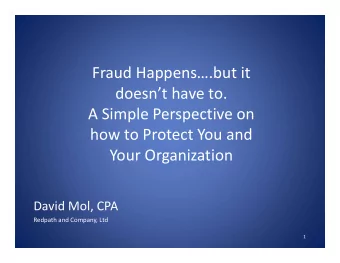 Fraud Happens.but it  doesnt have to.  A Simple Perspective on  how to Protect You and  Your