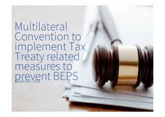 Multilate  tera  ral  l  Conventi  tion  on to  implemen  ent  t Tax  Treaty  y related  measure