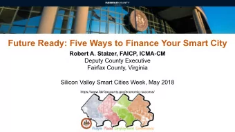 Future Ready: Five Ways to Finance Your Smart City  Robert A. Stalzer, FAICP, ICMA-CM  Deputy