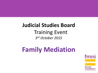 Family Mediation  Family Mediation NI  7 University Street, Belfast, BT7 1FY  Tel: 028 9024 3265